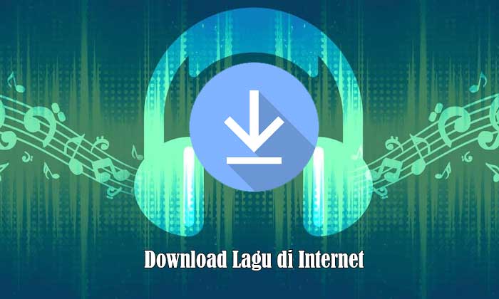 Download Lagu di Internet